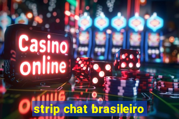 strip chat brasileiro